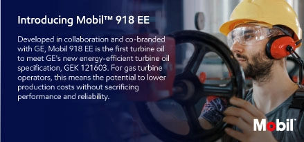 Introducting Mobil SHC 918 EE turbine oil.