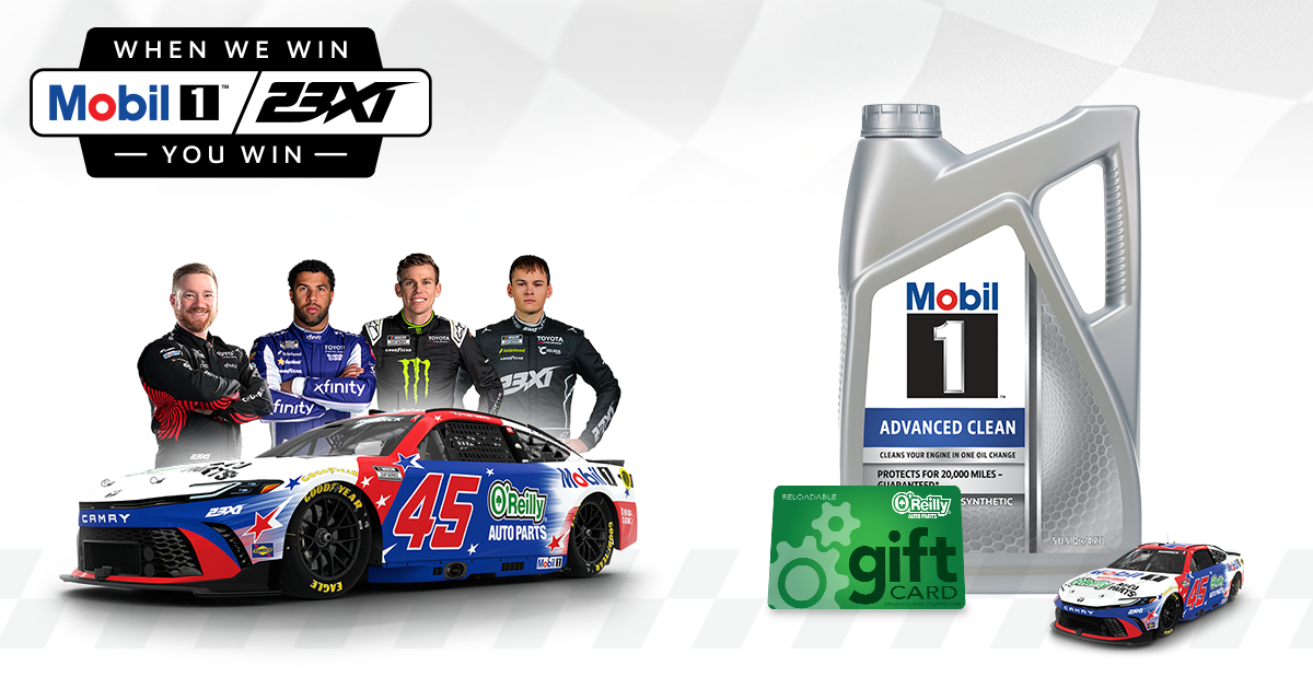 A “When We Win You Win” logo with Mobil 1 and 23XI Racing logos appears at the top on a light background with a subtle checkered pattern. Four NASCAR team members stand behind the No. 45 race car, with an O’Reilly Auto Parts gift card, Mobil 1 Advanced Clean bottle, and a diecast race car are displayed to the right.